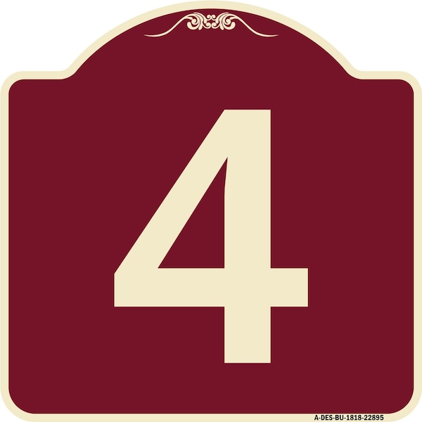 Designer Series Sign W/ Number 4, Burgundy Heavy-Gauge Aluminum Sign, 18" x 18", BU-1818-22895